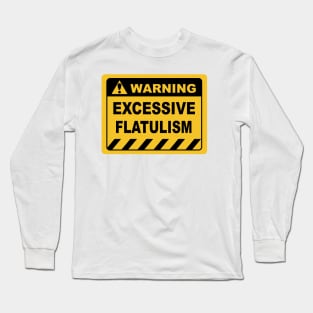 Human Warning Sign EXCESSIVE FLATULISM Sayings Sarcasm Humor Quotes Long Sleeve T-Shirt